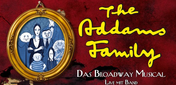 The Addams Family - Das Broadway Musical